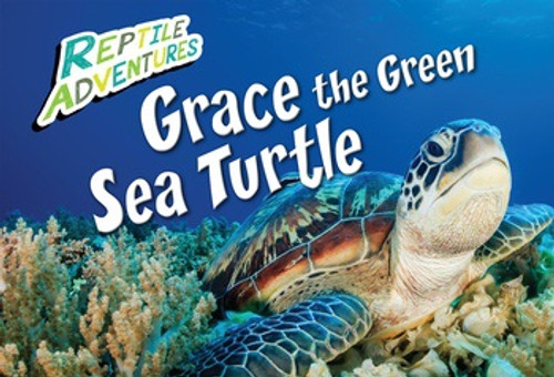 Grace the Green Sea Turtle by Rebecca Johnson, 9781508193623
