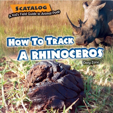 How to Track a Rhinoceros by Dory Zane, 9781615338924