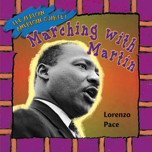 Marching with Martin by Lorenzo Pace, 9781477792865