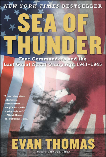 Sea of Thunder (Four Commanders and the Last Great Naval Campaign 1941-1945) by Evan Thomas, 9780743252225