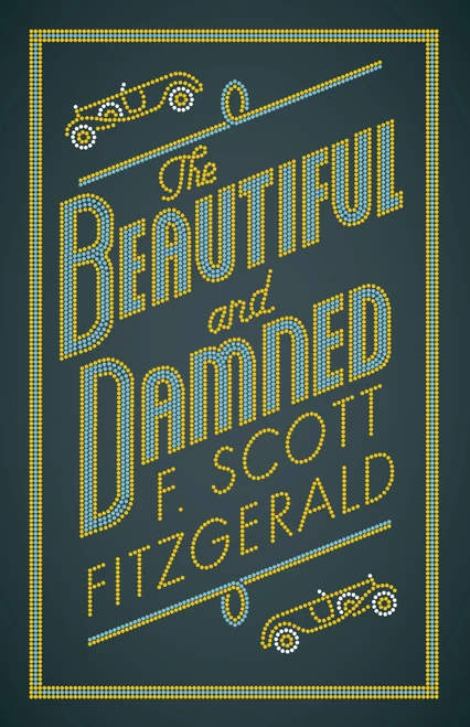 The Beautiful and Damned (Annotated Edition) - 9781847497390 by F. Scott Fitzgerald, 9781847497390