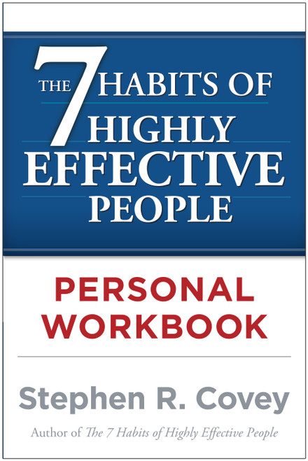 The 7 Habits of Highly Effective People Personal Workbook by Stephen R. Covey, 9780743250979