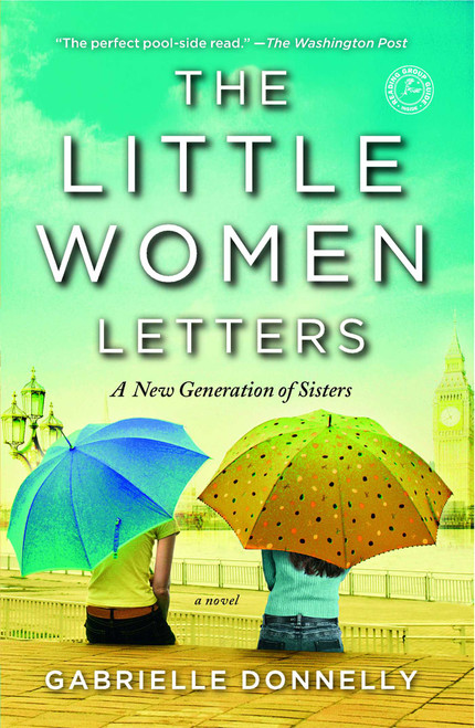 The Little Women Letters (A Novel) by Gabrielle Donnelly, 9781451617191