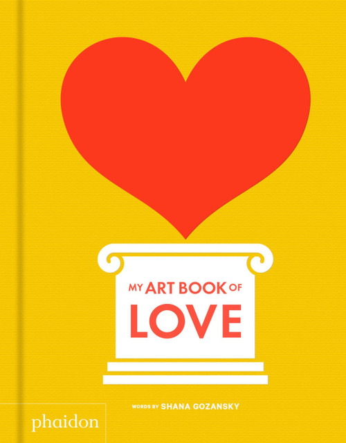 My Art Book of Love by Shana Gozansky, Meagan Bennett, 9780714877181