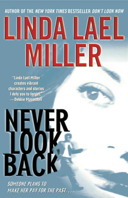 Never Look Back by Linda Lael Miller, 9780743470483