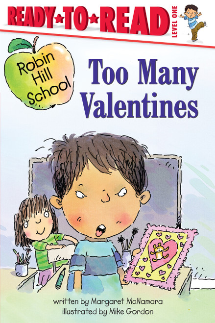 Too Many Valentines (Ready-to-Read Level 1) by Margaret McNamara, Mike Gordon, 9780689855375