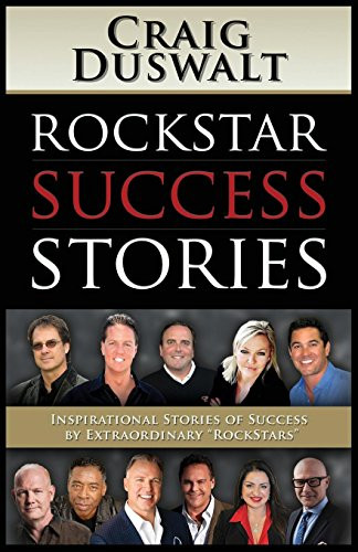 RockStar Success Stories (Inspirational Stories of Success by Extraordinary "RockStars") by Craig Duswalt, 9781630479213