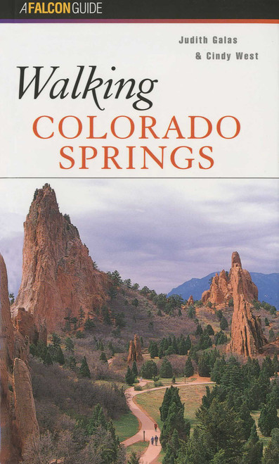 Walking Colorado Springs by Judith Galas, Cindy West, 9781560445357