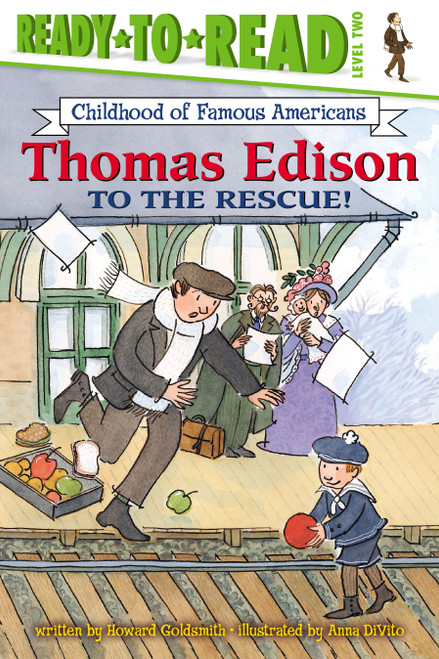 Thomas Edison to the Rescue! (Ready-to-Read Level 2) by Howard Goldsmith, Anna DiVito, 9780689853319