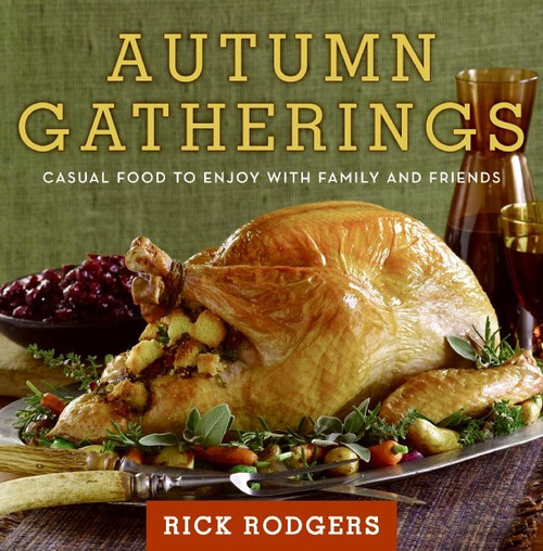 Autumn Gatherings (Casual Food to Enjoy with Family and Friends) by Rick Rodgers, 9780061438844