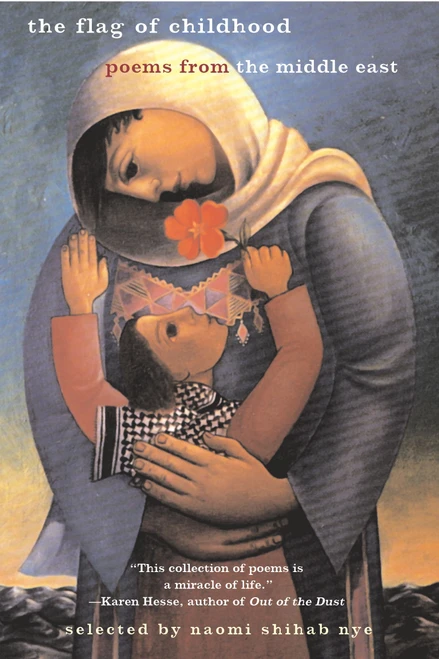 The Flag of Childhood (Poems From the Middle East) by Naomi Shihab Nye, 9780689851728