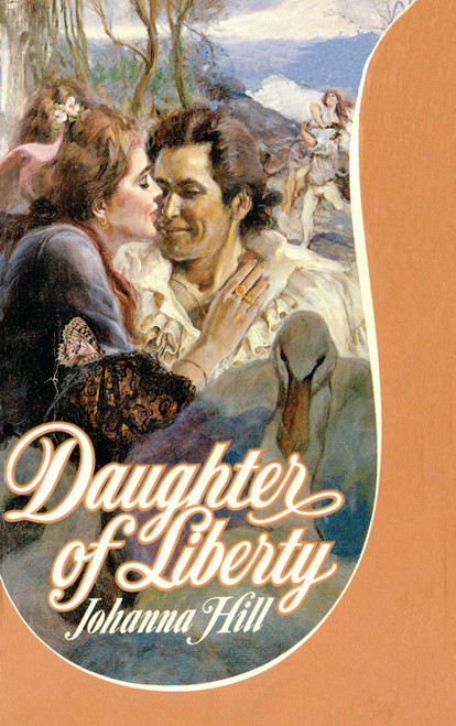 Daughter of Liberty by Johanna Hill, 9781451688023