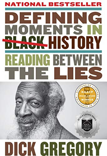 Defining Moments in Black History (Reading Between the Lies) - 9780062448712 by Dick Gregory