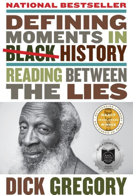 Defining Moments in Black History (Reading Between the Lies) - 9780062448712 by Dick Gregory