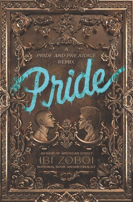 Pride (A Pride & Prejudice Remix) - 9780062564047 by Ibi Zoboi, 9780062564047
