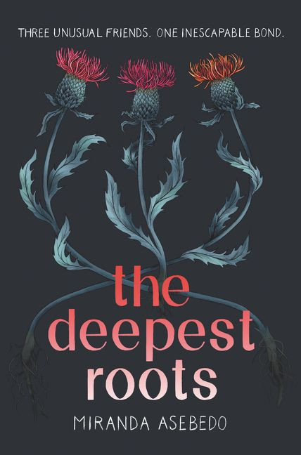 The Deepest Roots by Miranda Asebedo, 9780062747075