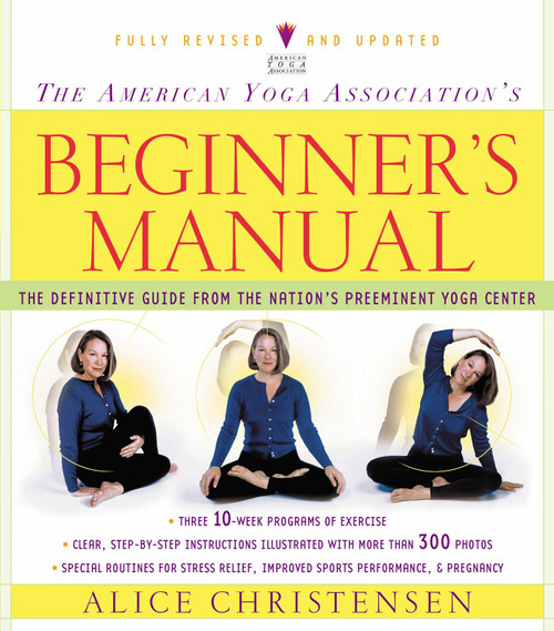 The American Yoga Association Beginner's Manual Fully Revised and Updated by Alice Christensen, 9780743219419