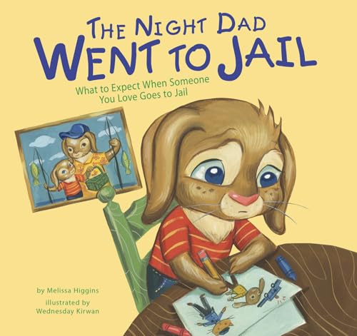 The Night Dad Went to Jail (What to Expect When Someone You Love Goes to Jail) - 9781479521425 by Melissa Higgins, Wednesday Kirwan, 9781479521425
