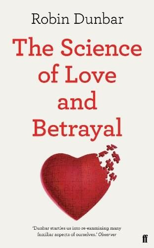 The Science of Love and Betrayal by Robin Dunbar, 9780571253449