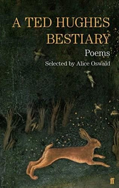 A Ted Hughes Bestiary by Ted Hughes, 9780571301447