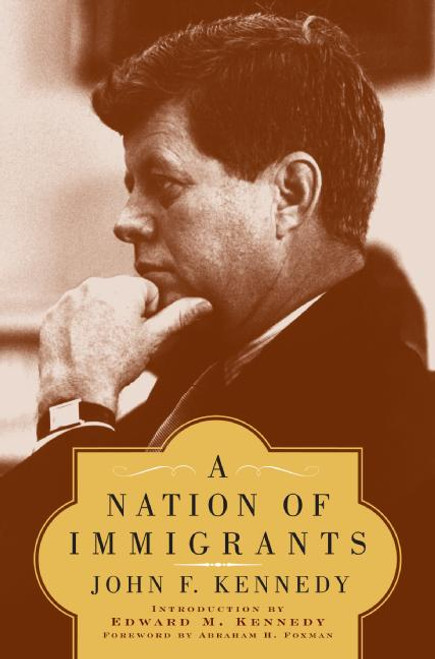A Nation of Immigrants by John F. Kennedy, 9780061447549