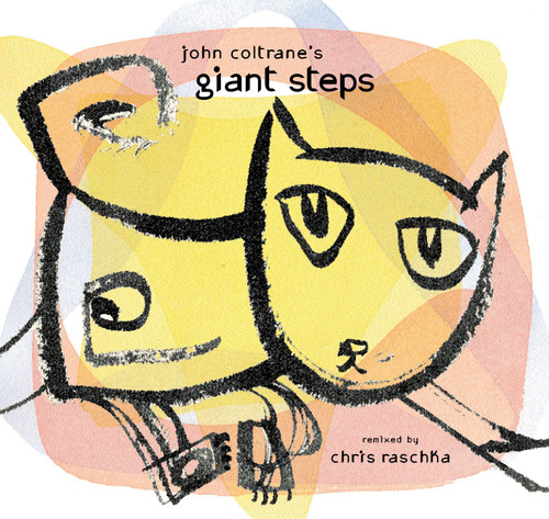 John Coltrane's Giant Steps by Chris Raschka, Chris Raschka, 9780689845987