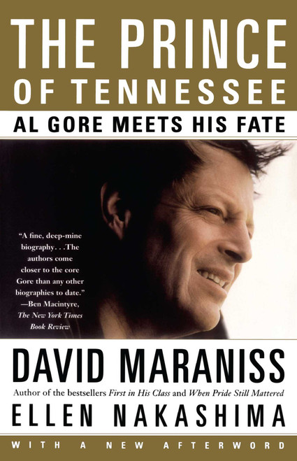 The Prince of Tennessee (Al Gore Meets His Fate) by David Maraniss, Ellen Y. Nakashima, 9780743210508