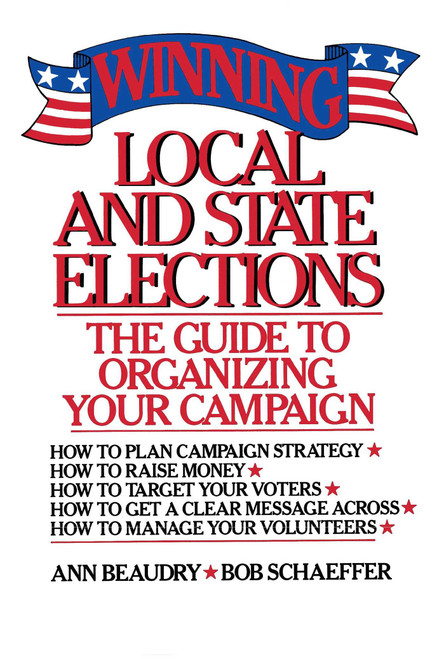 Winning Local and State Elections by Ann Beaudry, 9780684863771