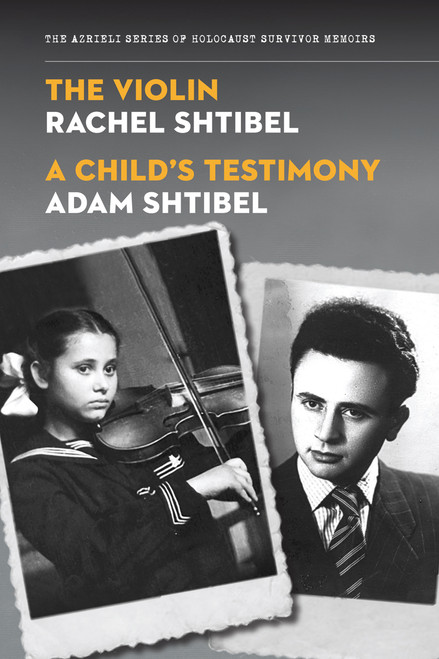 The Violin/A Child's Testimony by Rachel Shtibel, Adam Shtibel, 9781897470053