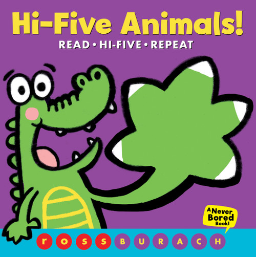 Hi-Five Animals! (A Never Bored Book!) by Ross Burach, Ross Burach, 9781338245677