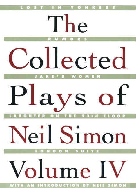 The Collected Plays of Neil Simon Vol IV by Neil Simon, 9780684847856