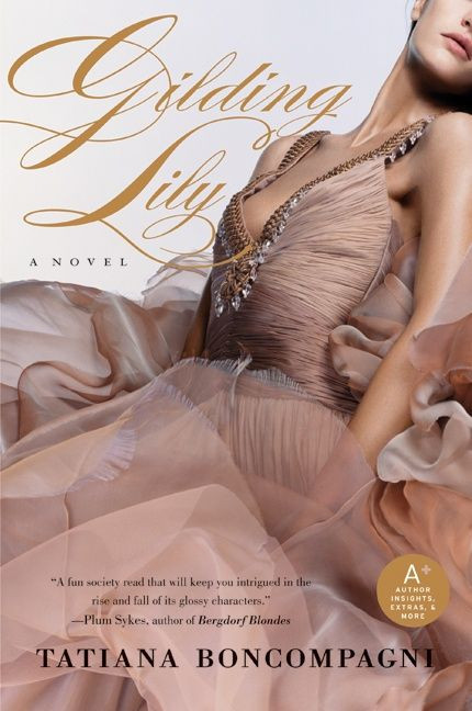 Gilding Lily by Tatiana Boncompagni, 9780061451010