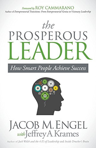 The Prosperous Leader (How Smart People Achieve Success) - 9781630472757 by Jacob M. Engel, 9781630472757
