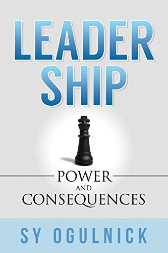 Leadership (Power and Consequences) by Sy Ogulnick, 9781630473129