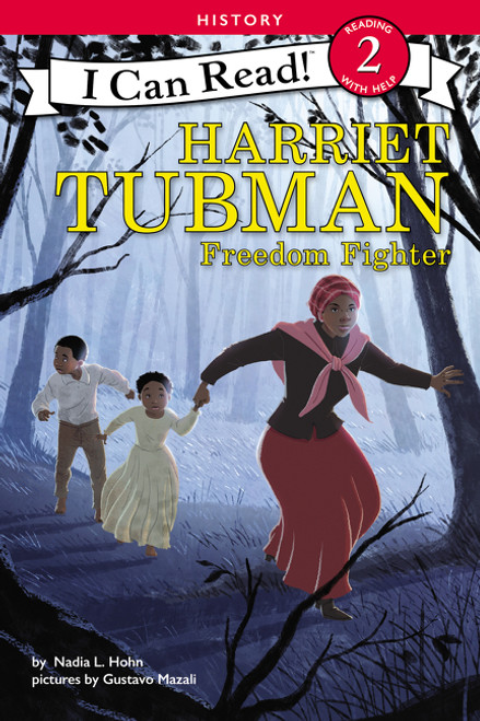 Harriet Tubman: Freedom Fighter by Nadia L. Hohn, Gustavo Mazali, 9780062432841