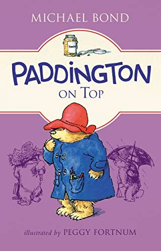Paddington on Top - 9780062433145 by Michael Bond, Peggy Fortnum