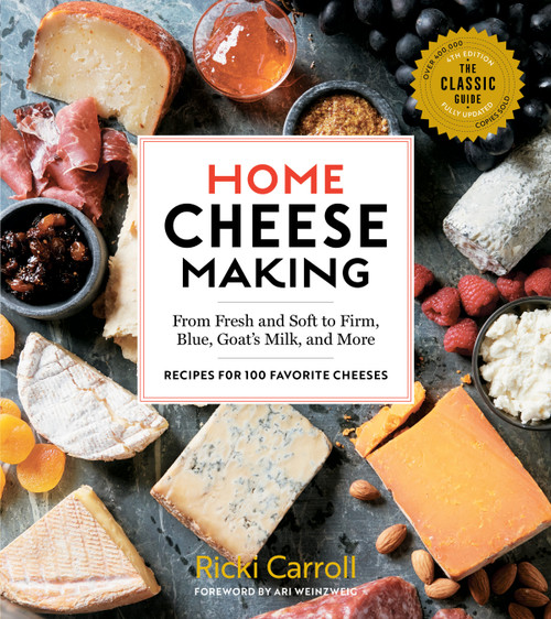 Home Cheese Making, 4th Edition (From Fresh and Soft to Firm, Blue, Goat's Milk, and More; Recipes for 100 Favorite Cheeses) - 9781612128672 by Ricki Carroll, Ari Weinzweig, 9781612128672