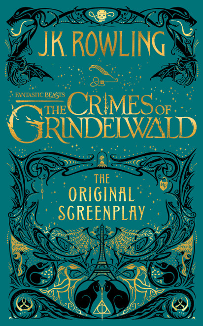 Fantastic Beasts: The Crimes of Grindelwald - The Original Screenplay by J. K. Rowling, 9781338263893