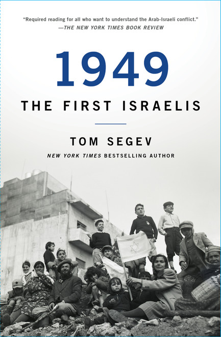 1949 the First Israelis by Tom Segev, 9781501183737