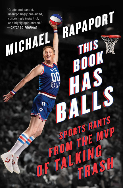 This Book Has Balls (Sports Rants from the MVP of Talking Trash) - 9781501160325 by Michael Rapaport, 9781501160325