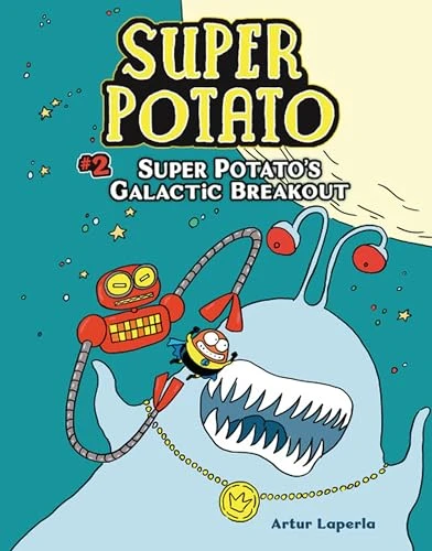Super Potato's Galactic Breakout (Book 2) by Artur Laperla, Artur Laperla, 9781512440225