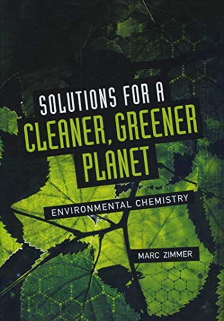 Solutions for a Cleaner, Greener Planet (Environmental Chemistry) by Marc Zimmer, 9781541519794