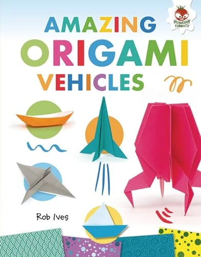 Amazing Origami Vehicles by Rob Ives, 9781541501256