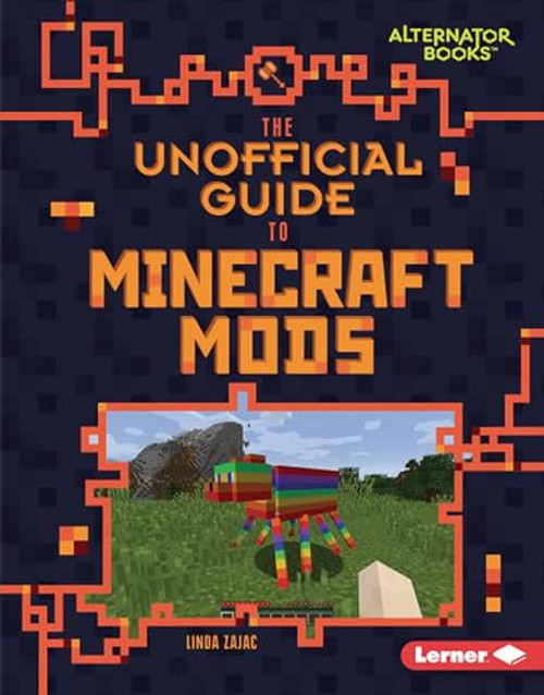 The Unofficial Guide to Minecraft Mods - 9781541538863 by Linda Zajac, 9781541538863