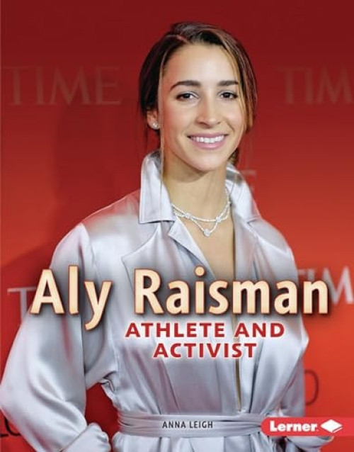 Aly Raisman (Athlete and Activist) by Anna Leigh, 9781541542617