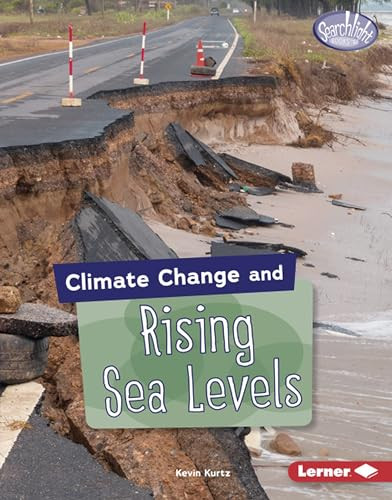 Climate Change and Rising Sea Levels - 9781541538658 by Kevin Kurtz, 9781541538658