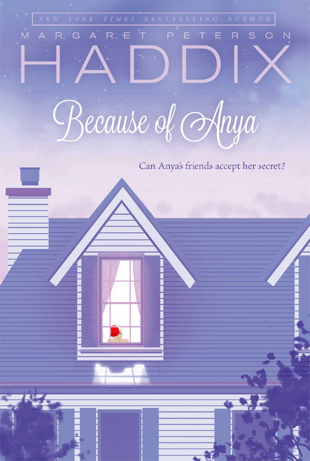 Because of Anya by Margaret Peterson Haddix, 9780689869938