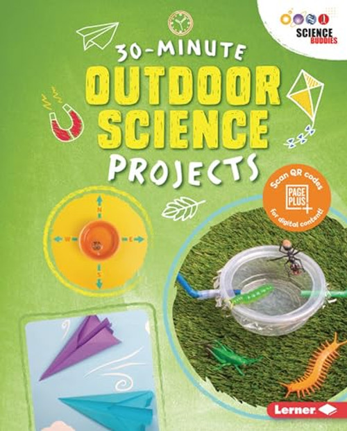 30-Minute Outdoor Science Projects by Anna Leigh, 9781541538894