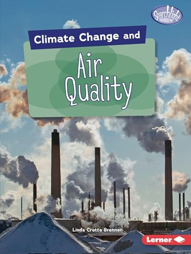 Climate Change and Air Quality by Linda Crotta Brennan, 9781541545892