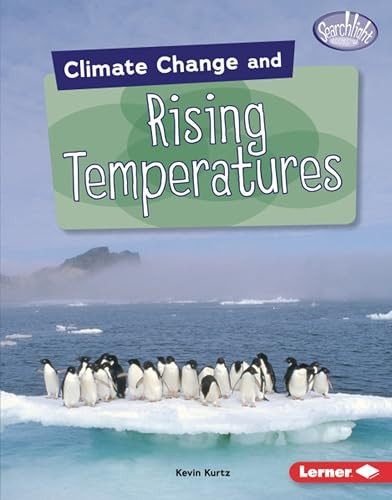 Climate Change and Rising Temperatures - 9781541538627 by Kevin Kurtz, 9781541538627